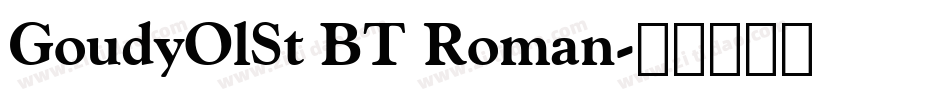 GoudyOlSt BT Roman字体转换